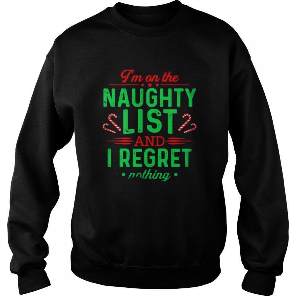 Im On The Naughty List Funny Christmas Party Holiday Gift Sweatshirt